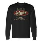 Das Ist Ein Scheer Ding Das Würdest Du Nicht Verstehen Scheer Name Langarmshirts