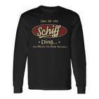 Das Ist Ein Schiff Ding Das Würdest Du Nicht Verstehen Schiff Name Langarmshirts