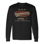 Das Ist Ein Stankiewicz Ding Das Würdest Du Nicht Verstehen Stankiewicz Name Langarmshirts