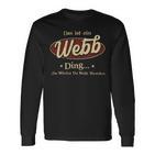 Das Ist Ein Webb Ding Das Würdest Du Nicht Verstehen Webb Name Langarmshirts