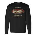 Das Ist Ein Wedge Ding Das Würdest Du Nicht Verstehen Wedge Name Langarmshirts