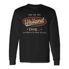 Das Ist Ein Weiland Ding Das Würdest Du Nicht Verstehen Weiland Name Langarmshirts