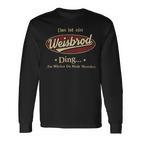 Das Ist Ein Weisbrod Ding Das Würdest Du Nicht Verstehen Weisbrod Name Langarmshirts