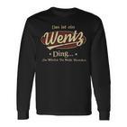 Das Ist Ein Wentz Ding Das Würdest Du Nicht Verstehen Wentz Name Langarmshirts