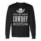 Das Ist Mein Cowboy Costume Carnival Party Saying Langarmshirts