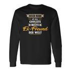 Das Mann Ist Der Beste Ex-Freund Der Welt Langarmshirts