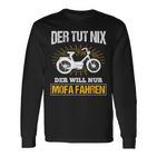 Der Will Nur Mofa Fahren Moped Mofafahrer Mofa Langarmshirts