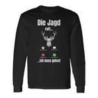 Die Hagd Call I Must Go Deer Hunter Forest Langarmshirts