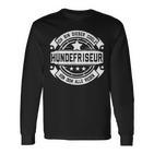 Dog Hairdresser With Professional Saying Dog Hairdresser S Langarmshirts