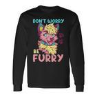 Don't Worry Be Furry I Furry Fandom Cosplay Langarmshirts