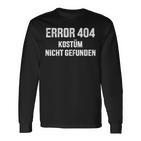 Error 404 Costume Not Found Nerd Gamer Carnival Fancy Dress Langarmshirts