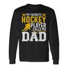 My Favorite Hockey Player Call Me Dad Ice Hockey Dad Langarmshirts