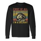 First Of All I'm A Delight Langarmshirts