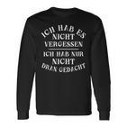 Forgetfulness Forgetful Sayings Langarmshirts