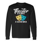 Theatre Lovers Theatre Quote S Langarmshirts