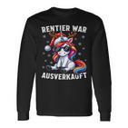 Reindeer Was Out Sold Reindeer Christmas Langarmshirts