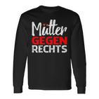 Gegen Rechts Mütter Gegen Rassismus T Langarmshirts