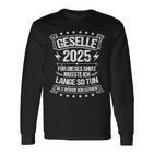 Geselle 2025 Gesellenprüfung Gesellenbrief Langarmshirts