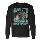 Go Away Kitten Offensive Werewolf Meme Bootleg Graphic Langarmshirts