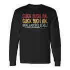 Guck Mich An Guck Dich An Ganz Anderes Level Langarmshirts