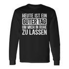 Heute Ist Ein Guter Tag Sayings Langarmshirts