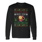 Ho Ho Hol Mir Mal Ein Glühwein Langarmshirts