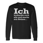 Ich Beobachte Euch Alle Und Mache Mir Notes Observer Langarmshirts