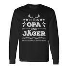 Ich Bin Opa Und Jäger Mich Hockiert Nichts Mehr Hagd I' Langarmshirts