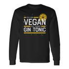 Ich Binegan Ich Trinke Gin Tonic X Lecker Gin Langarmshirts