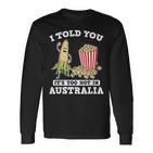 Ich Habe Dir Gesagt Ein Roadtrip Durch Australien Souvenir Popcorn Witz Reisen Langarmshirts