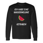 Ich Habe Eine Wassermelon Getrie Ich Habe Eine Langarmshirts