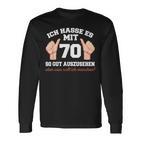 Ich Hasse Es Mit 70 So Gut Aushlen 70 Jahre 70Th Birthday Langarmshirts