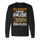 Ich Mache Keine Pause Werkzeug Erholen Kfz Mechaniker Langarmshirts