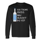 Ich Trink Ouzo Was Machst Du So Greek Ouzo Bottle Langarmshirts