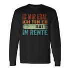 Ist Mir Egal Ich Bin Eh Bald In Retire Langarmshirts