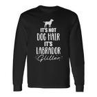 It's Not Dog Hair It's Labrador Langarmshirts