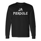 Ja Pierdole Polish Saying Kurwa Polska Poland Polski Pole Langarmshirts