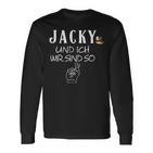 Jacky Und Ich Wir Sind So Lustiger Whisky Saufen Saying Langarmshirts