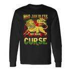 Who Jah Bless No Man Curse Reggae Lover Rasta Langarmshirts