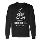 Keep Calm And Let Propofol Handle It Laryngoscope Anaesthesist Langarmshirts