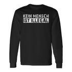 Kein Mensch Ist Illegal Anti Rassismus Tolerance Langarmshirts