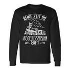 Keine Zeit Die Modellahnahn Rahn Ruft Trag Locomotive Langarmshirts