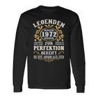 Legends 1972 Born intage 1972 Birthday Langarmshirts