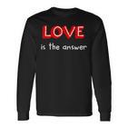 Love Is The Answer Langarmshirts