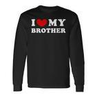 I Love My Brother I Love My Brother Langarmshirts