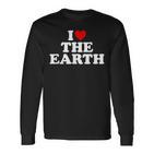 I Love The Earth Heart Environmental Alist Langarmshirts