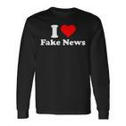 I Love Fake News Langarmshirts