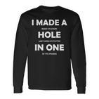 I Made A Hole In One Golf Player Court S Langarmshirts