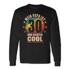 Mein Papa Ist 30 Und Richtig Cool 30Th Birthday Man Langarmshirts