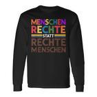 Menschenrechte Statt Rechte Menschen Regenbogen Spruch Langarmshirts